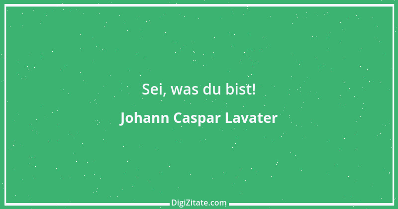 Zitat von Johann Caspar Lavater 32