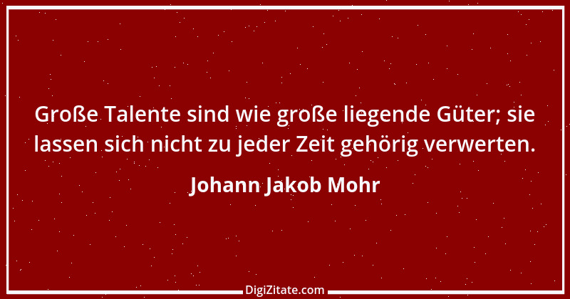 Zitat von Johann Jakob Mohr 96