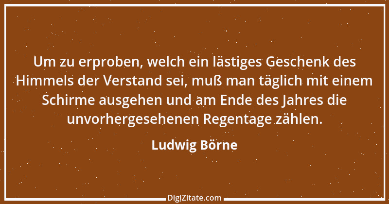 Zitat von Ludwig Börne 184