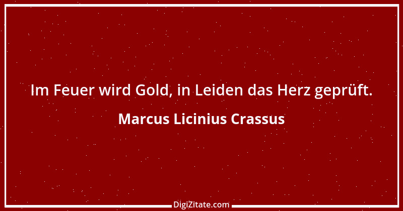 Zitat von Marcus Licinius Crassus 1