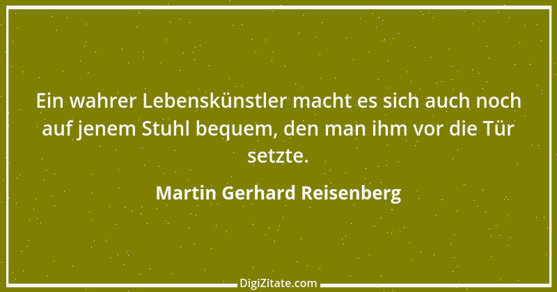 Zitat von Martin Gerhard Reisenberg 377