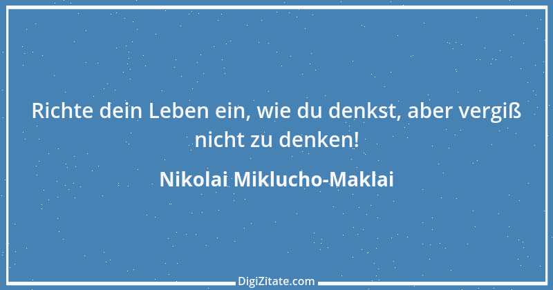 Zitat von Nikolai Miklucho-Maklai 1