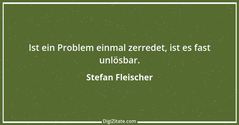 Zitat von Stefan Fleischer 16