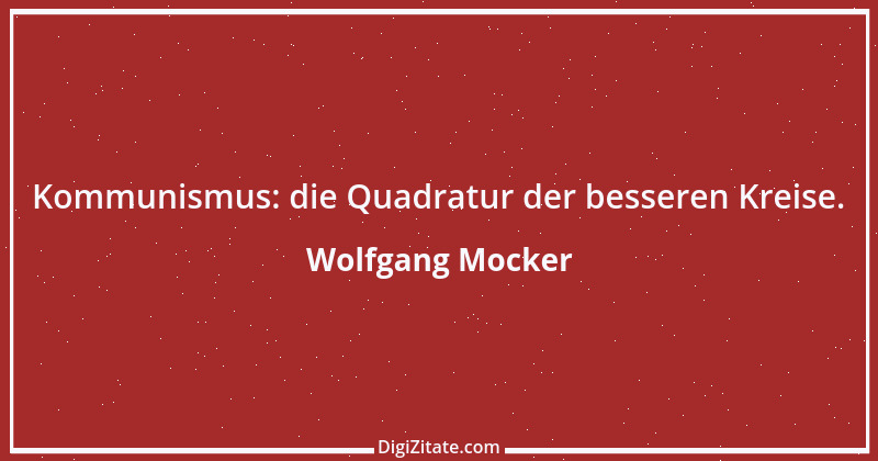 Zitat von Wolfgang Mocker 83