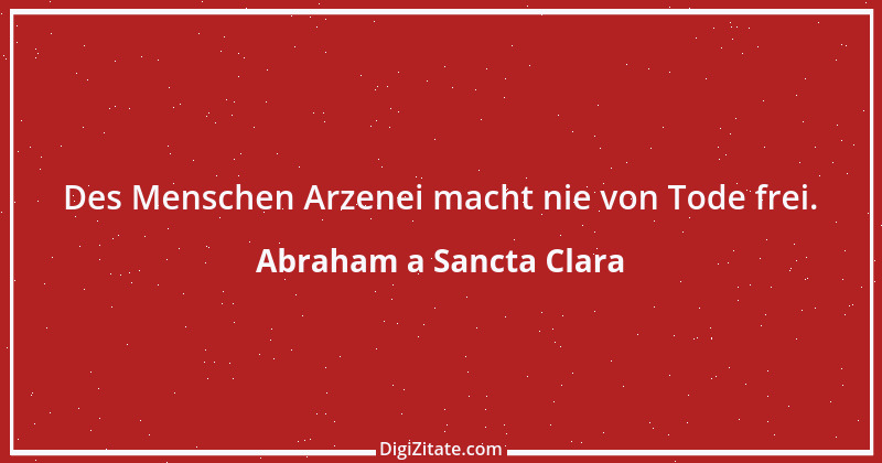 Zitat von Abraham a Sancta Clara 14