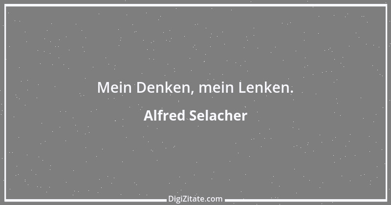 Zitat von Alfred Selacher 387