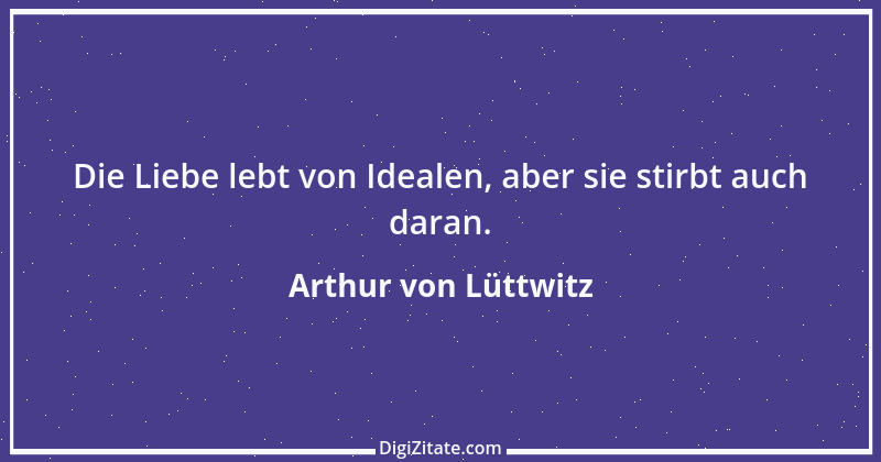 Zitat von Arthur von Lüttwitz 9