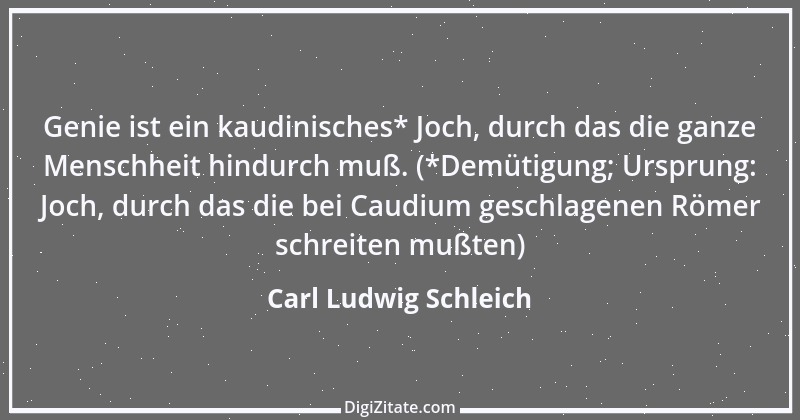 Zitat von Carl Ludwig Schleich 42