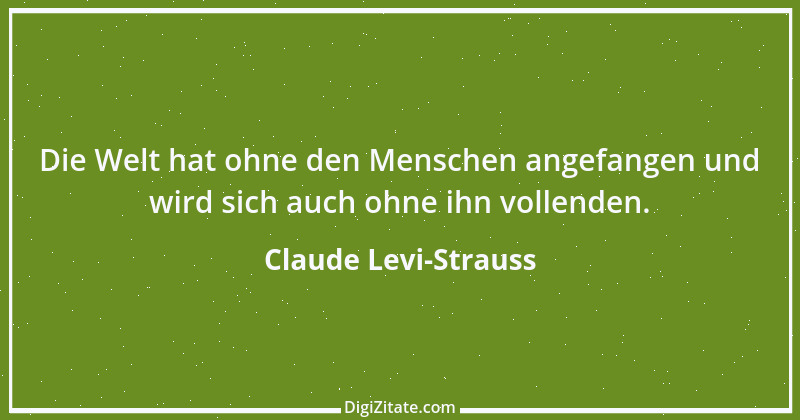 Zitat von Claude Levi-Strauss 1