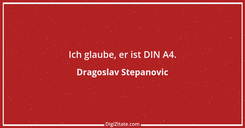 Zitat von Dragoslav Stepanovic 1