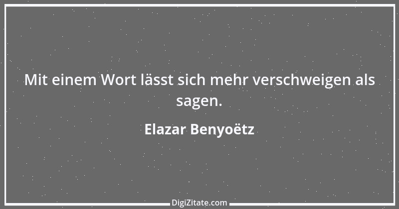 Zitat von Elazar Benyoëtz 16