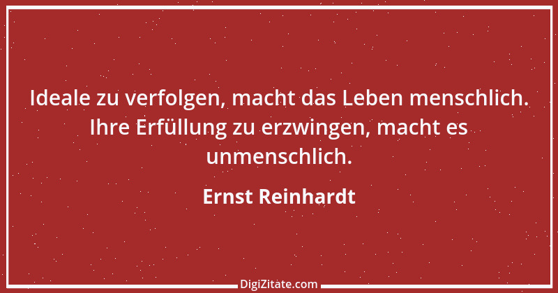 Zitat von Ernst Reinhardt 304