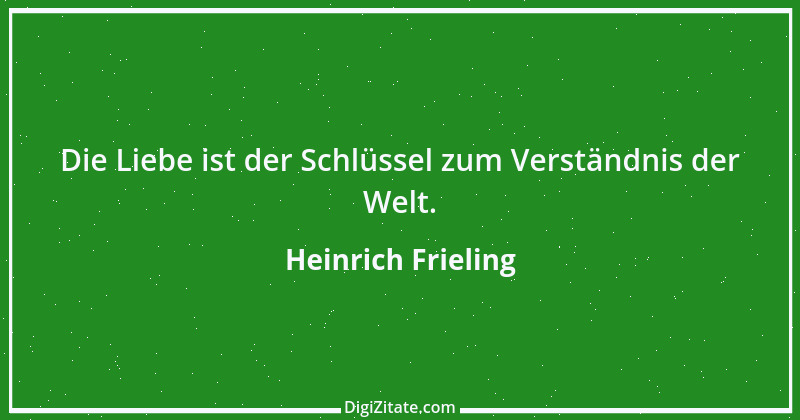 Zitat von Heinrich Frieling 1