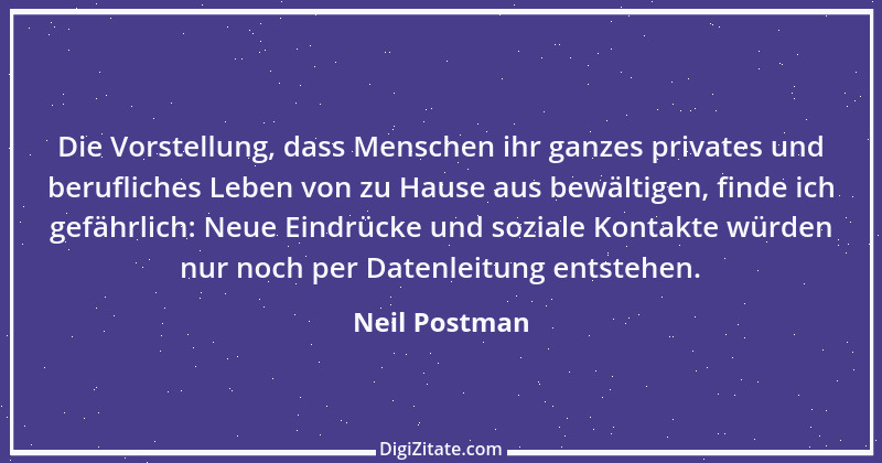 Zitat von Neil Postman 21