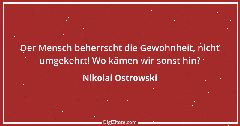 Zitat von Nikolai Ostrowski 1