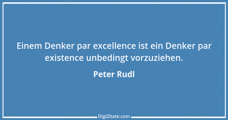 Zitat von Peter Rudl 1337