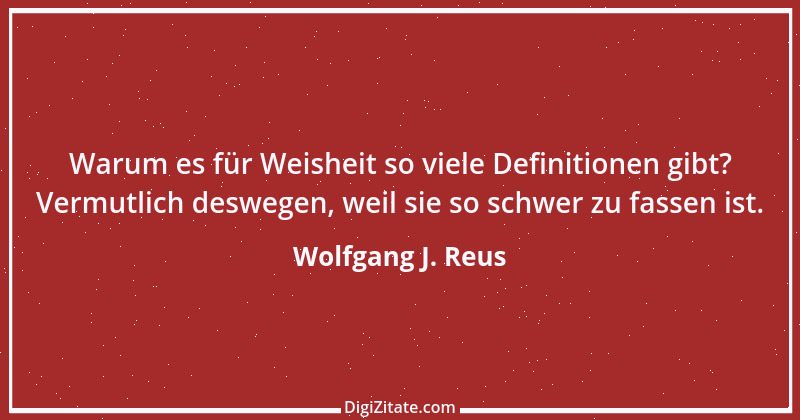 Zitat von Wolfgang J. Reus 903