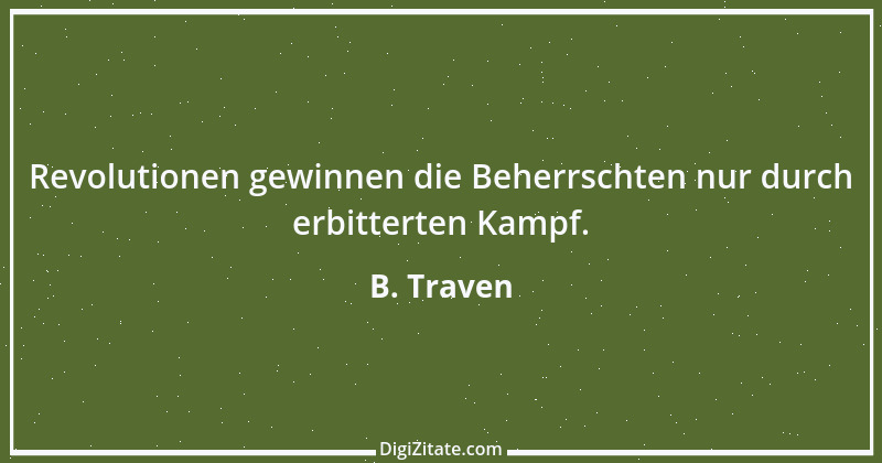 Zitat von B. Traven 161