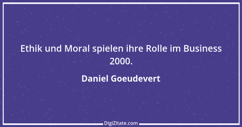 Zitat von Daniel Goeudevert 17