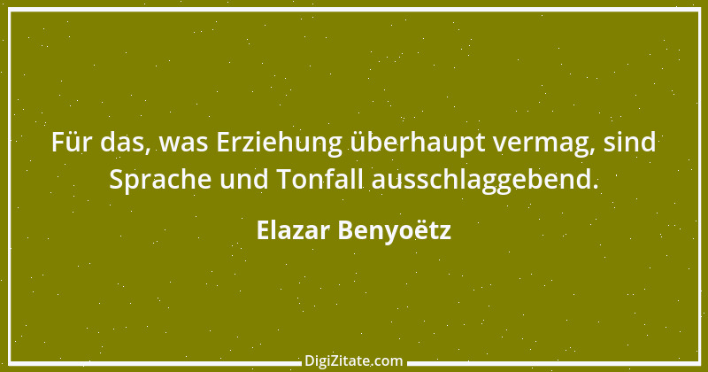 Zitat von Elazar Benyoëtz 17