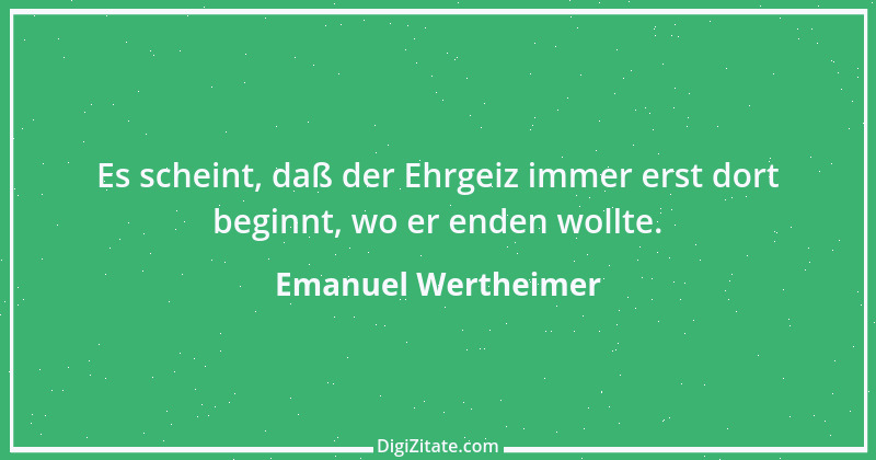 Zitat von Emanuel Wertheimer 139