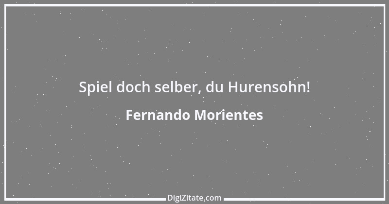 Zitat von Fernando Morientes 1