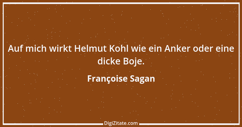 Zitat von Françoise Sagan 18