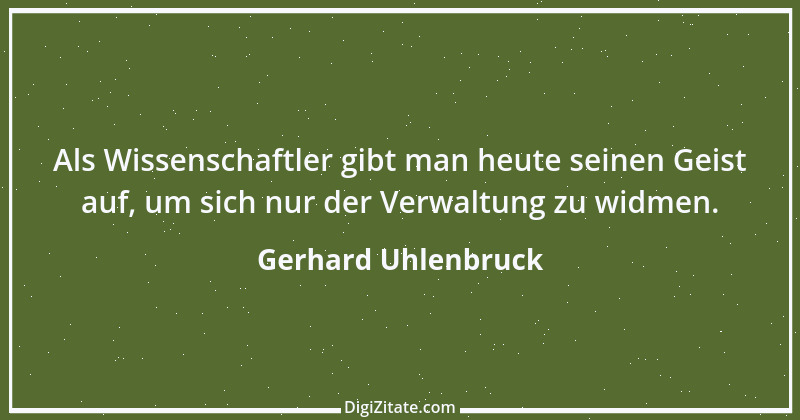 Zitat von Gerhard Uhlenbruck 884