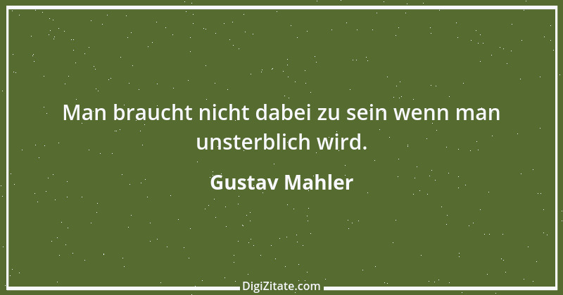 Zitat von Gustav Mahler 10