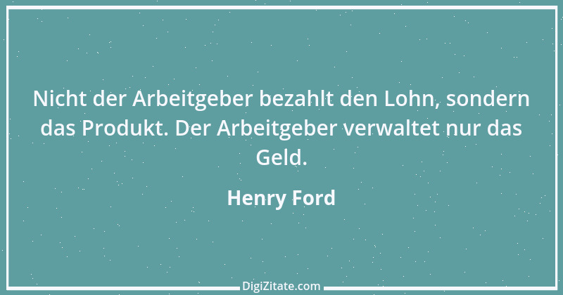 Zitat von Henry Ford 21