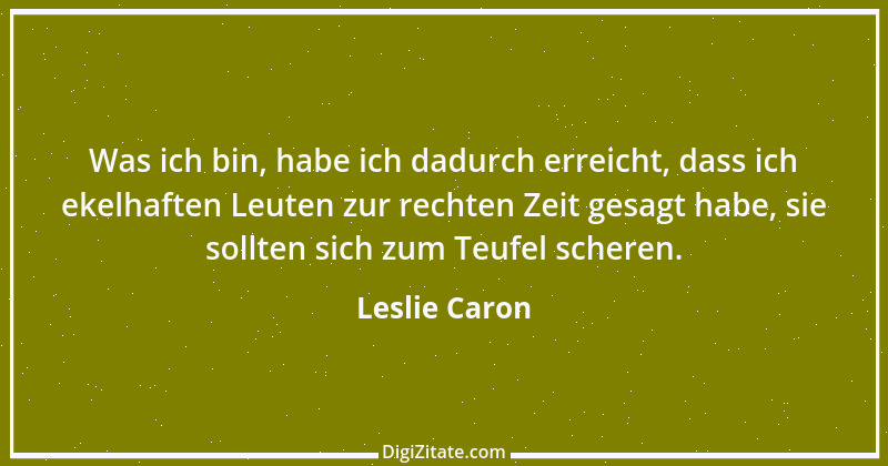 Zitat von Leslie Caron 1