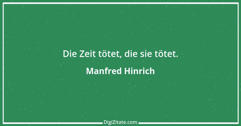 Zitat von Manfred Hinrich 3238