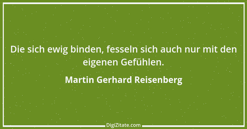 Zitat von Martin Gerhard Reisenberg 379