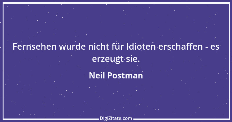 Zitat von Neil Postman 22