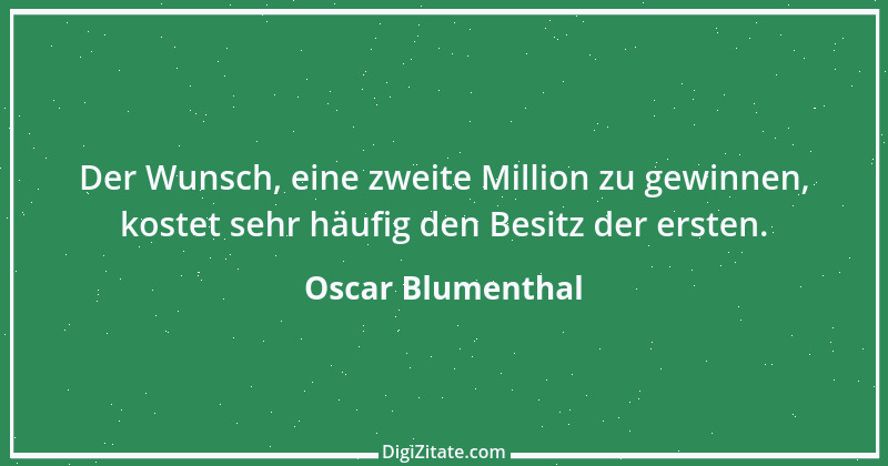 Zitat von Oscar Blumenthal 28