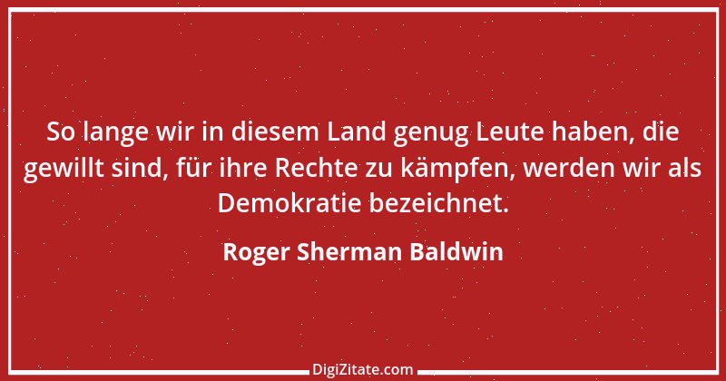 Zitat von Roger Sherman Baldwin 1