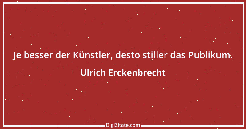 Zitat von Ulrich Erckenbrecht 567