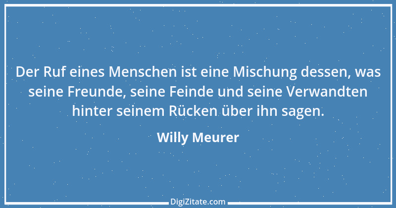 Zitat von Willy Meurer 365