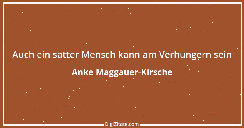 Zitat von Anke Maggauer-Kirsche 362