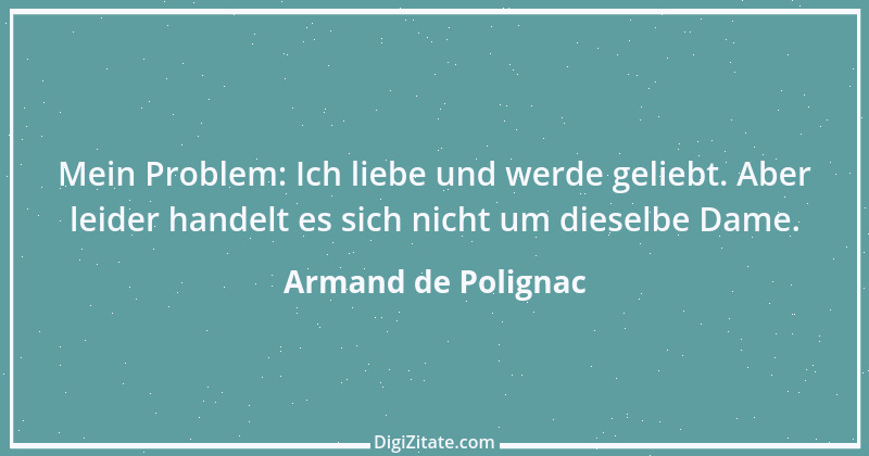 Zitat von Armand de Polignac 1