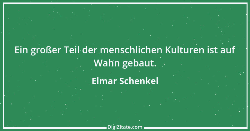 Zitat von Elmar Schenkel 278