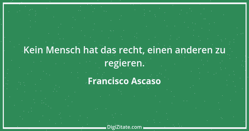 Zitat von Francisco Ascaso 1