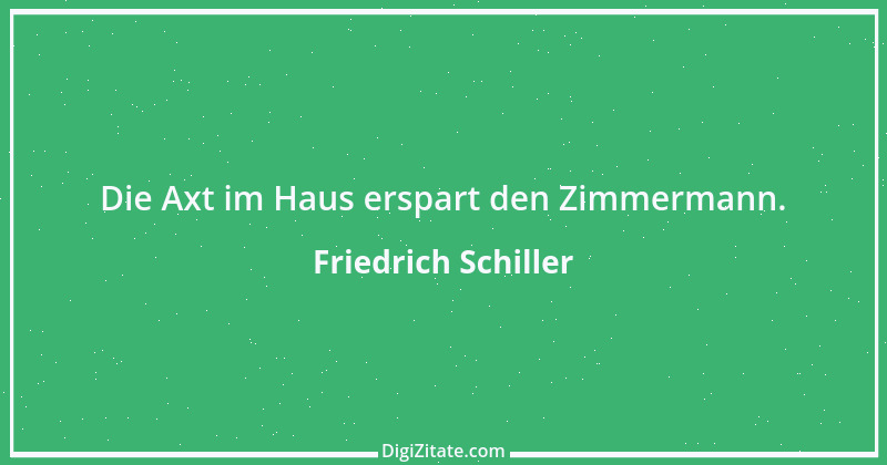 Zitat von Friedrich Schiller 582