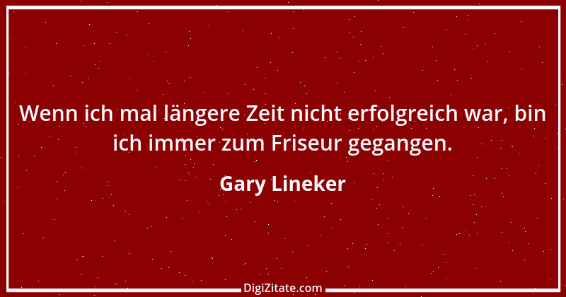 Zitat von Gary Lineker 3