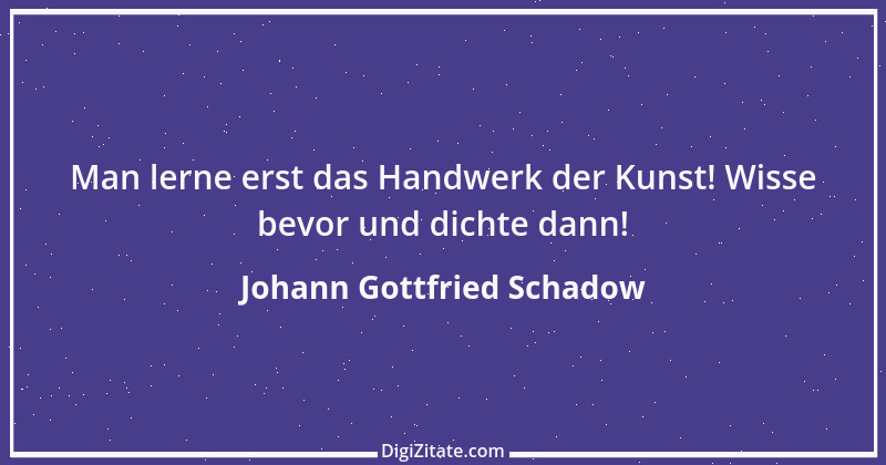 Zitat von Johann Gottfried Schadow 1