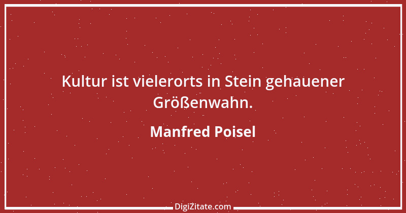 Zitat von Manfred Poisel 152