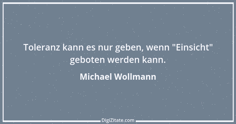 Zitat von Michael Wollmann 105