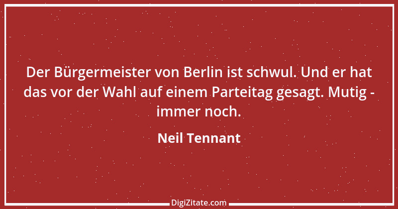 Zitat von Neil Tennant 1