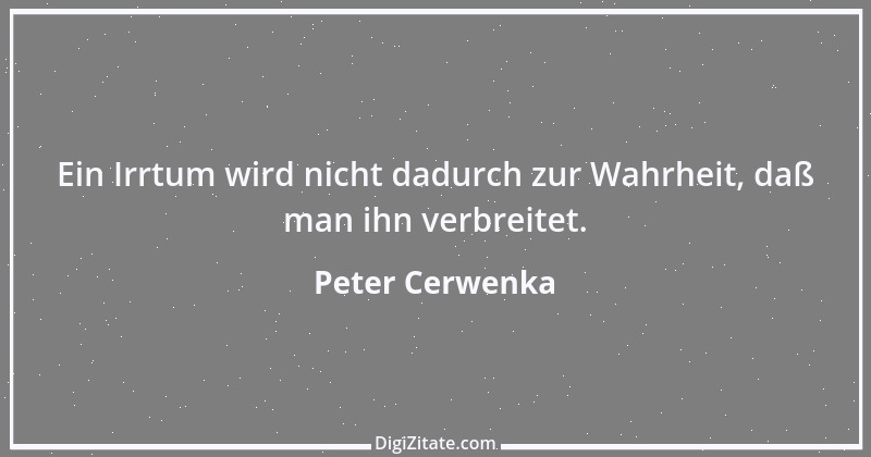 Zitat von Peter Cerwenka 41