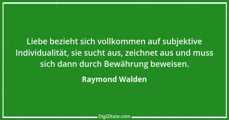 Zitat von Raymond Walden 538